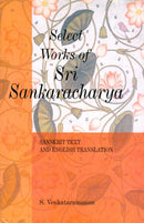 Select Works Of Sri Sankaracharya: Sanskrit Text And English Translation