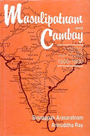 Masulipatnam and Cambay [Hardcover] [Jul 01, 1994] Arasaratnam, Sinnappah [Hardcover] Arasaratnam, Sinnappah
