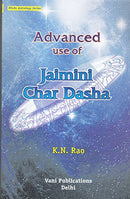 Advanced Use of Jamini Char Dasha: Hindu Astrology Series [Paperback] K. N. Rao