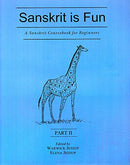 Sanskrit is Fun (Part II): A Sanskrit Course book for Beginners [Paperback] Warwick Jessup & Elena Jessup