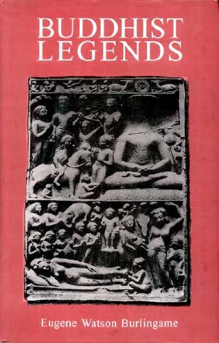 Buddhist Legends [Hardcover] Eugene Watson Burlingam and BURLINGAME, EUGENE WATSON