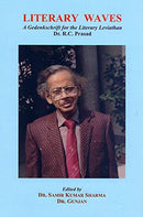 Literary Waves: A Gedenkschrift for the Literary Leviathan Dr. R.C. Prasad [Hardcover] Samir Kumar Sharma and Gunjan