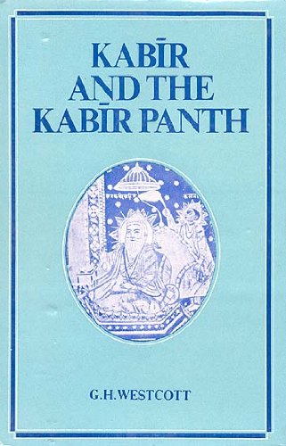 Kabir and the Kabir Panth [Hardcover] Westcott and G.H.