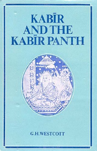 Kabir and the Kabir Panth [Hardcover] Westcott and G.H.