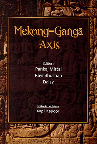 Mekong-Ganga Axis [Hardcover] Pankaj Mittal; Ravi Bhushan and Daisy