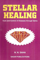 Stellar Healing: Cure and Control of Diseases through Gems [Paperback] N. N. Saha