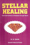 Stellar Healing: Cure and Control of Diseases through Gems [Paperback] N. N. Saha