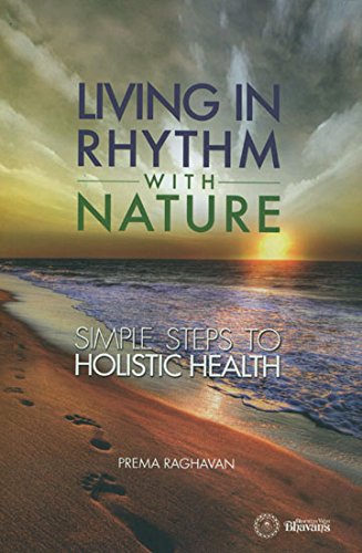 Living In Rhythm With Nature - Simple Steps To Holistic Health [Paperback] Prema Raghavan