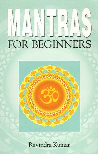Mantras For Beginners [Paperback] Ravindra Kumar
