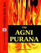 The Agni Purana: Translated into English (2 Volume Set) Sri Garib Das Oriental Series No. 346 [Hardcover] Manmatha Nath Dutt and M.N. Dutt