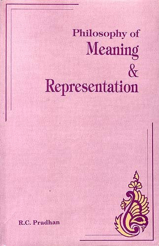 Philosophy of Meaning and Representation [Hardcover] R.C. Pradham