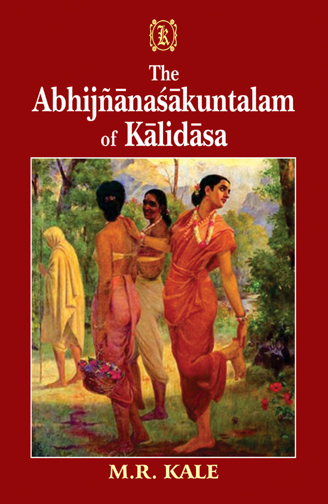 The Abhijnanasakuntalam of Kalidasa (Hardcover)