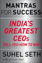 Mantras For Success : India's Greatest CEOs Tell You How To Win
