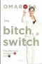The Bitch Switch