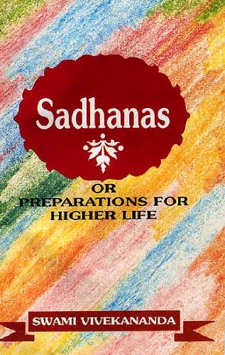 Sadhanas or Preparations for Higher Life [Paperback] Swami Vivekananda