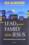 Lead Your Family Like Jesus