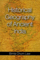 Historical Geography of Ancient India [Hardcover] Bimla Churn Law