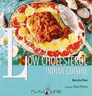 Low Cholesterol Indian Cuisine [Oct 30, 2007] MONISHA KHAN MONISHA KHAN