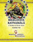 Bhagavata Ratnamala Cantos 7-12 A Necklace of nector verses [Paperback] BhaktiVedanta Vidyapitha