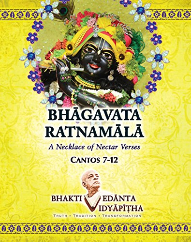 Bhagavata Ratnamala Cantos 7-12 A Necklace of nector verses [Paperback] BhaktiVedanta Vidyapitha