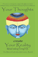 Your Thoughts Create Your Reality