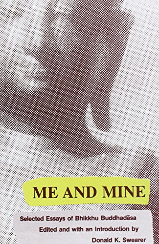Me and Mine: Selected Essaysof Bhikkhu Buddhadasa [Hardcover] Bhikkhu Buddhadasa and Donald K. Swearer
