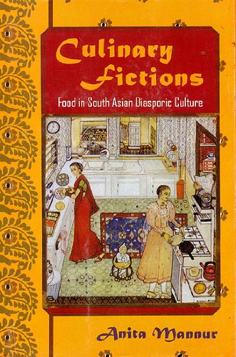 Culinary Fictions: Food in South Asian Diasporic Culture [Hardcover] Anita Mannur