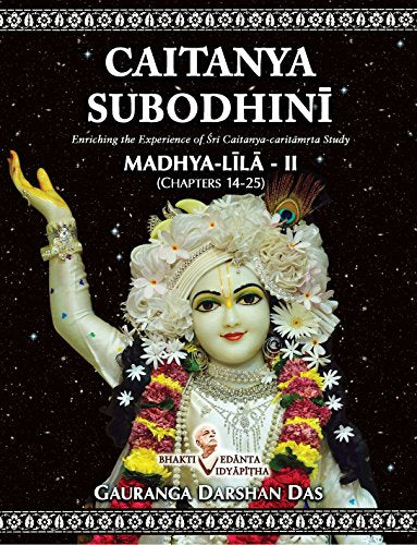 Caitanya Subodhini Madhya Lila Â Part 2 [Paperback] Gauranga Darshan Das (Bhaktivedanta Vidyapitha) (Author), Gauranga Darshan Das (Translator)
