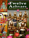 Twelve Azhvars - Twelve Saints of Sri Vaishnavism [Paperback] Srimati Gowri Rajagopal