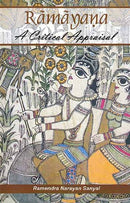 Ramayana, a Critical Appraisal [Hardcover] Ramendra Narayan San