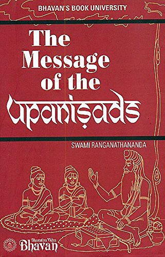 The Message of the Upanisads [Paperback] [Jan 01, 2016] Swami Ranganathananda [Paperback] Swami Ranganathananda