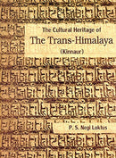The Cultural Heritage of the Trans-Himalaya (Kinnaur) [Hardcover] P.S. Negi Loktus