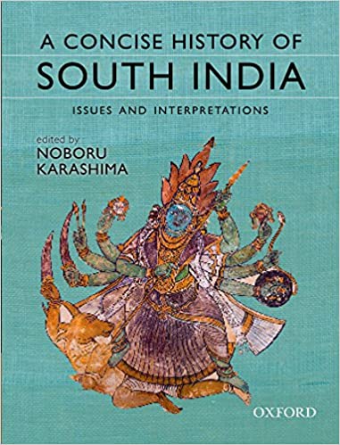 A Concise History of South India: Issues and Interpretations