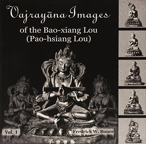 Vajrayana Images of the Bao-Xiang Lou (Pao-hsiang Lou) 3 Vol. Set [Hardcover] Frederick W. Bunce