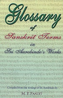 Glossary of Sanskrit Terms in Sri Aurobindo's Works [Paperback] Pandit, M. P.