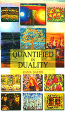Quantified in Duality [Hardcover] Rama Sastri