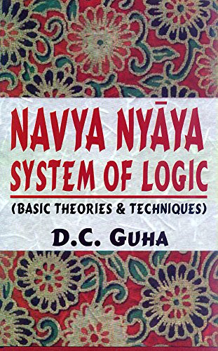 Navya Nyaya System of Logic: Basic Theories and Techniques [Hardcover] D. C. Guha