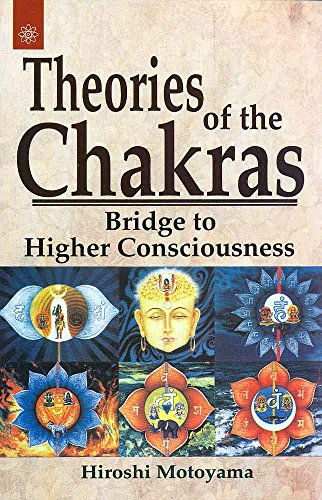 Theories of the Chakras : Bridge to Higher Consciousness [Paperback] Hiroshi Motoyama