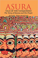 ASURA Tale of the Vanquished: The Story of Ravana and His People