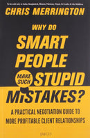 Why Do Smart People Make Such Stupid Mistakes?