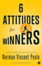 6 Attitudes for Winners by Dr. Norman Vincent Peale