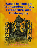 Sakti in Indian Archaeology, Art, Literature and philosphy
