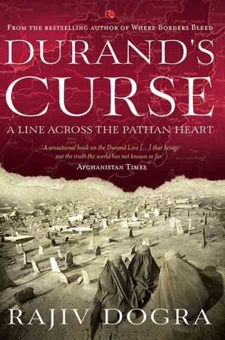 Durand’s Curse: A Line Across the Pathan Heart