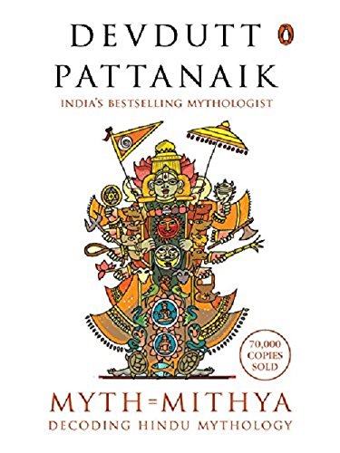 Myth (Mithya) : Decoding Hindu Mythology