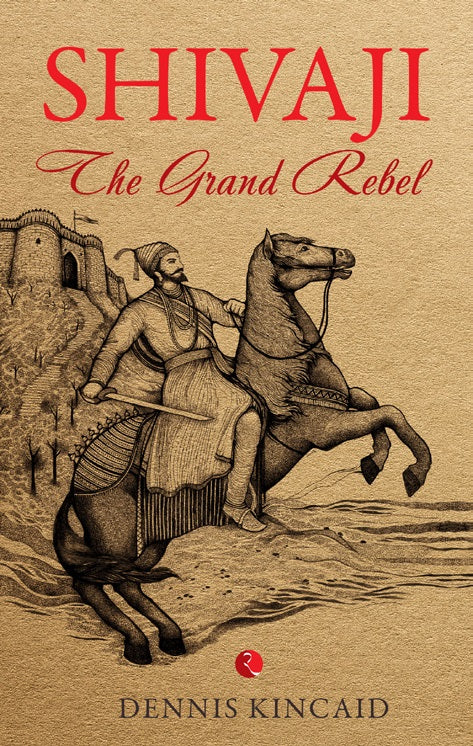 Shivaji: The Grand Rebel