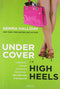Undercover in High Heels