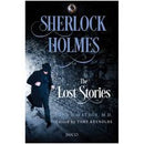 Sherlock Holmes: The Lost Stories