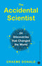 The Accidental Scientist