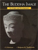 The Buddha Image : Its Origin and Development