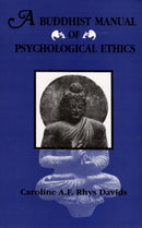 A Buddhist Manual of Psychological Ethics (Buddhist Psychology)